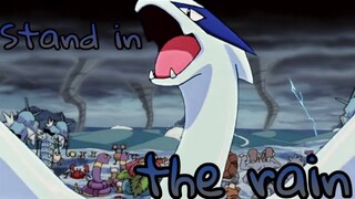 Lugia ~AMV~ / Stand in the Rain