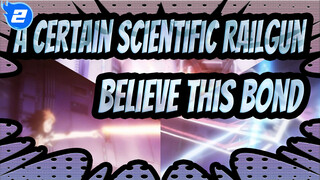 [A Certain Scientific Railgun] Please Believe This Bond / Epic_2