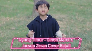 Nyong Timur - Gihon Marel X Jacson Zeran Cover Rajuli Almaseid