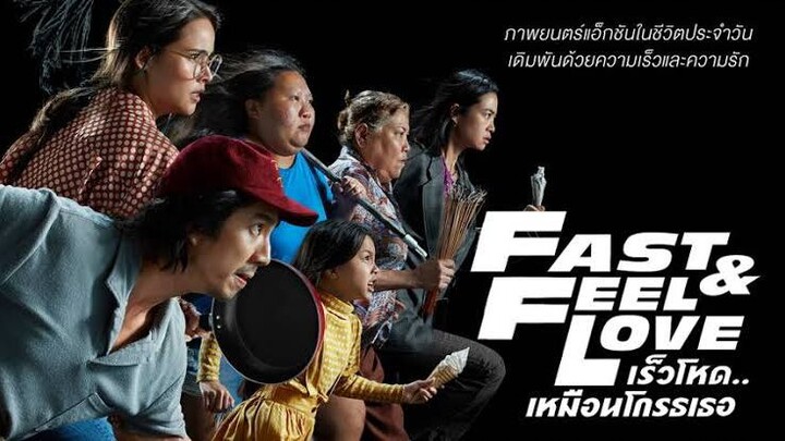 Fast and Feel Love (2022-thai)