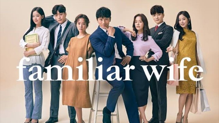 FAMILIAR WIFE EP 11 [ ENG SUBS ]