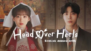 Head Over Heals ep05