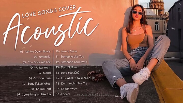 Top English Acoustic Cover Love Songs 2021 - Best Acoustic Guitar Cover Of Popular Songs Playlist