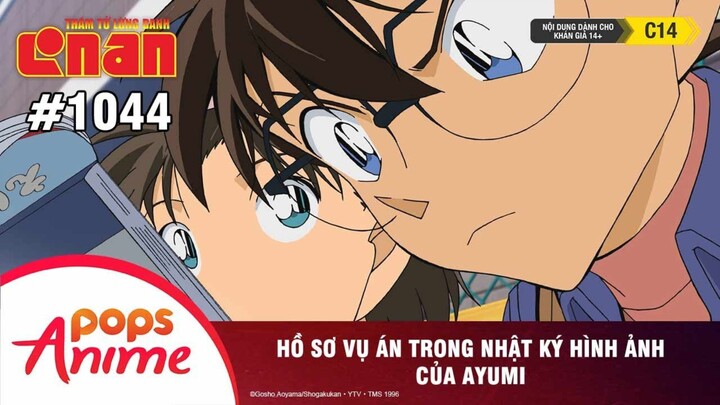 Thám Tử Lừng Danh Conan - Tập 1044 | Hồ Sơ Vụ Án Trong Nhật Ký Hình Ảnh Của Ayumi |Bản Lồng Tiếng