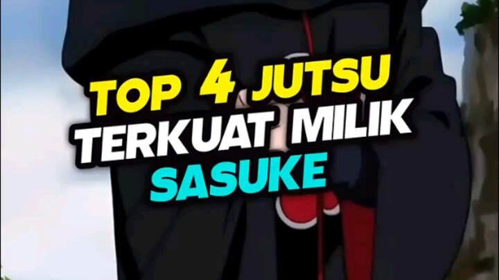 4 jutsu teekuat yang dimiliki uciha sasuke