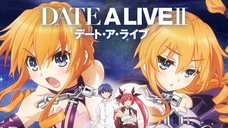 E1 - Date A Live II [Sub Indo]