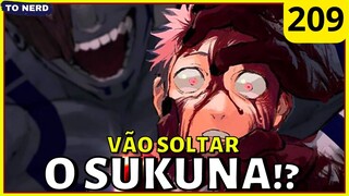 SUKUNA ESTÁ PRESTES A SE LIBERTAR EM JUJUTSU KAISEN 209