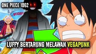 SPOILER UPDATE 1062 !! SERU.. LUFFY BERTARUNG MELAWAN VEGAPUNK ( ONE PIECE )