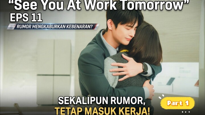 See You At Work Tomorrow eps 11 (2026) Part 1 || alur K-drama