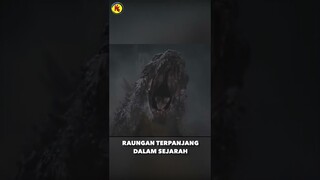 RAUNGAN GODZILLA TERPANJANG DALAM SEJARAH!