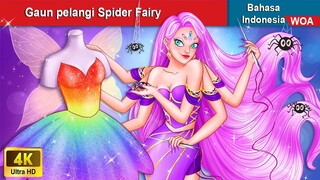 Gaun pelangi Spider Fairy ‍👸🏻🕸️ Dongeng Bahasa Indonesia ✨ WOA Indonesian Fairy Tales