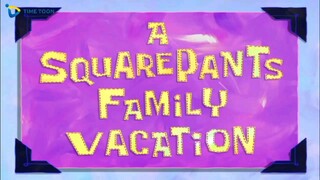 Spongebob Squarepants Bahasa Indonesia Season 8 - A Squarepants Family Vacation