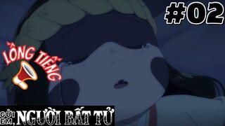 [🔊LỒNG TIẾNG - TẬP 2] Gửi Em, Người Bất Tử | To Your Eternity