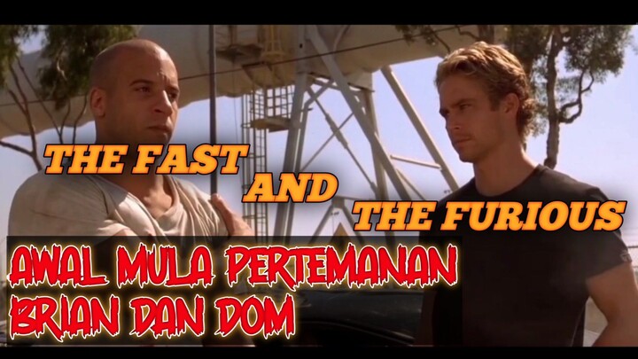 AWAL MULA PERTEMUAN BRYAN DAN DOM - ALUR CERITA FAST AND THE FURIOUS