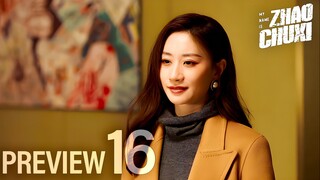 PREVIEW-EP16/30 My Name is Zhao Chuxi (2025)
