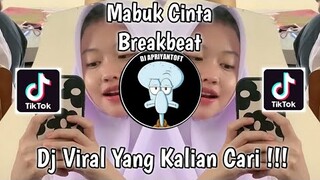 MABUK CINTA BREAKBEAT DHANI DJ OFFICIAL VIRAL TIK TOK TERBARU 2022 YANG KALIAN CARI !