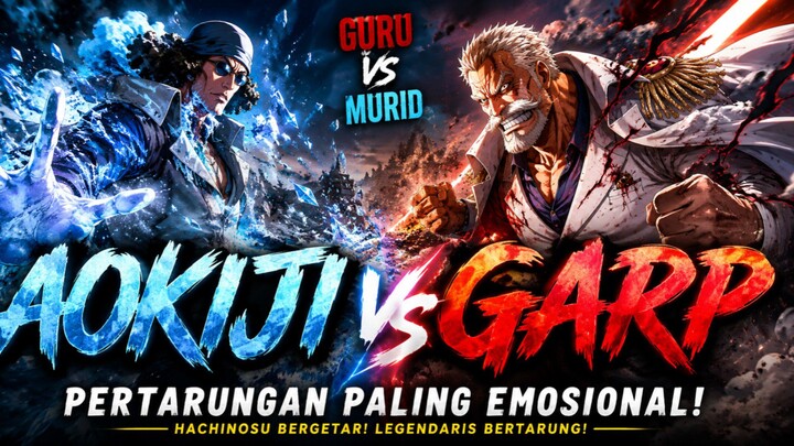Momen Paling Emosional! Garp Bertarung Melawan Muridnya Sendiri