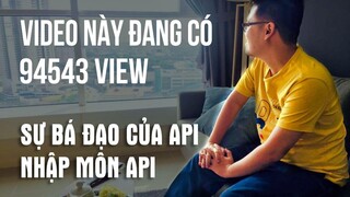 Video này đang có 94455 view! Giới thiệu về sự hay ho của API!