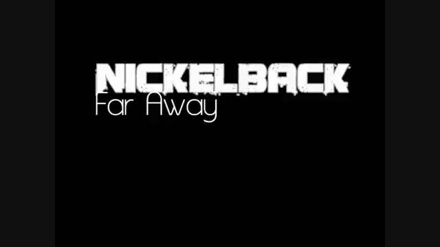 Far away by nickelback