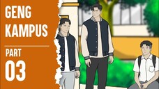 GENG KAMPUS PART 3 - ANIMASI SEKOLAH