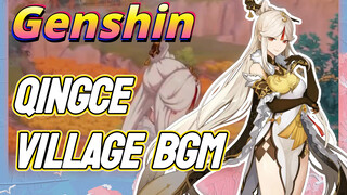Qingce Village BGM