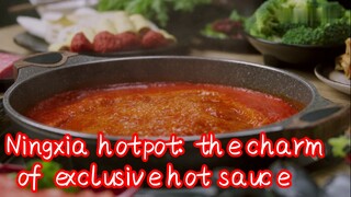 Ningxia hotpot: the charm of exclusive hot sauce