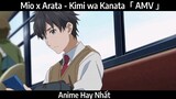 Mio x Arata - Kimi wa Kanata「 AMV 」Hay Nhất