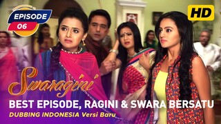 Swaragini Episode 6 Bahasa Indonesia || Swaragini BTV Dubbing Indonesia