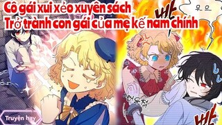 Review Truyện : Cô gái xui xẻo xuyên sách ,trở thành con gái của mẹ kế nam chính