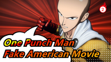 [One Punch Man] Saitama's Fake American Movie_2