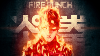 [MAD] รวมซีนจาก FIRE PUNCH ประกอบเพลง FIXER