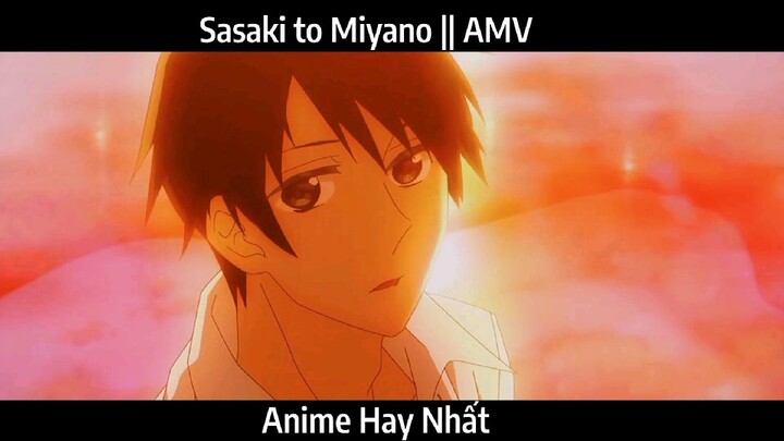 Sasaki to Miyano || AMV Hay Nhất