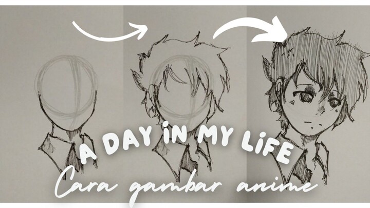 a day in my life cara gambar cowok anime