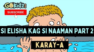 Si Elisha Kag Si Naaman Part 2 | Karay-a Bible Story