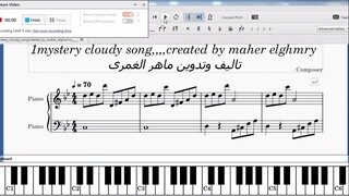 1mystery cloudy song,,,created by maher elghamry,,,النوتة الموسيقية ,,,تدوين