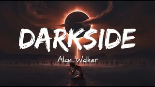 Alan Walker - Darkside ( Full Lyrics)