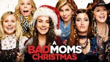 A BAD MOMS CHRISTMAS | Comedy, Family, Adventure