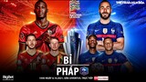 NHẬN ĐỊNH BÓNG ĐÁ | Bỉ vs Pháp (1h45 ngày 8/10). Trực tiếp bóng đá bán kết UEFA Nations League
