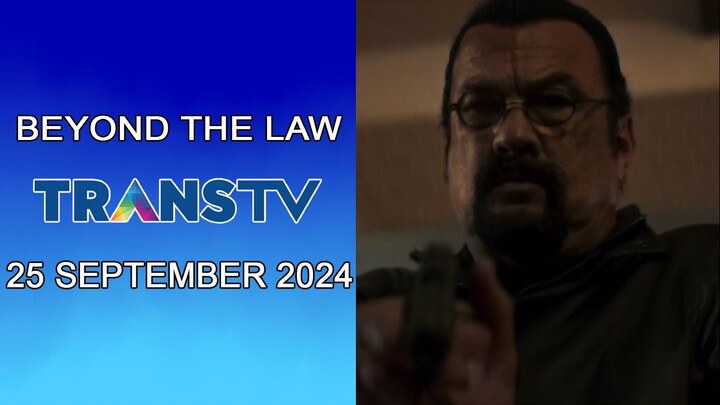 Klip Film Amerika Beyond the Law Trans TV Tahun 2024