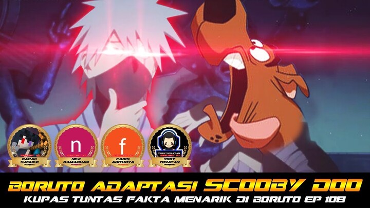 BORUTO ADAPTASI SCOOBY DOO | KUPAS TUNTAS FAKTA MENARIK DI BORUTO EP 108