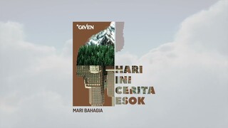 d'Given - Mari Bahagia [Alb. Hari Ini Cerita Esok][Official Audio]