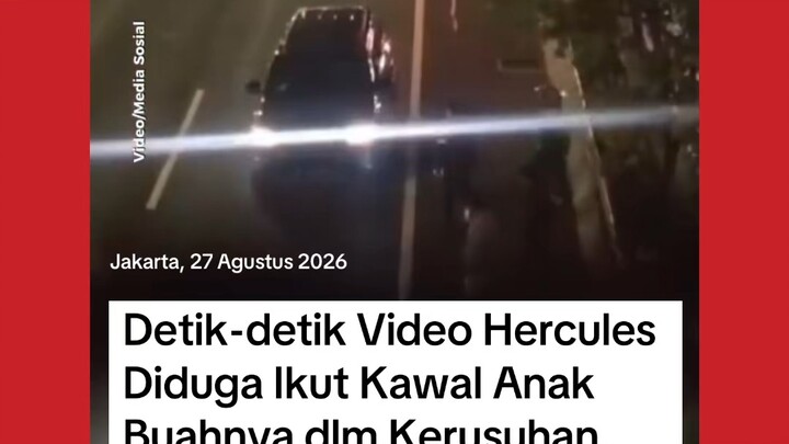 Hercules di kerusuhan demo 27 Agustus 2026 #indonesiaupdate