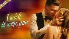 I Wish It Were You