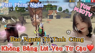 Full Phim Ngôn Tình FreeFire | “Bao Nhiêu Người Tỏ Tình Cũng Không Bằng Lời Yêu Từ Cậu” | YunMeo TV