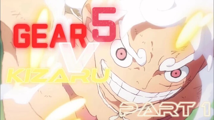 Jungle P「AMV」 Gear 5 Luffy vs Kizaru  One Piece