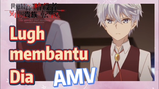 [Reincarnated Assassin]AMV |  Lugh membantu Dia