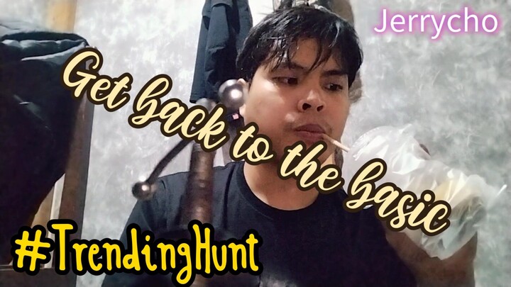 Jerrycho Get To The Basic #TrendingHunt