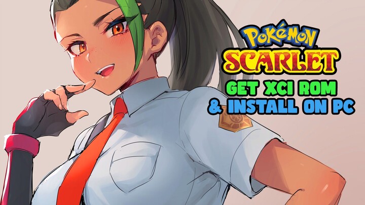 Get Pokémon Scarlet XCI & Install on PC using Ryujinx Switch Emulator