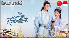 [Sub Indo] Love Rewritten – Eps. 24 End (2025)