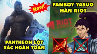 Update LMHT: Pantheon chuẩn bị "LỘT XÁC" hoàn toàn - Fanboy Yasuo chỉ trích Riot Games thậm tệ